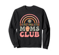 Overstimulated Moms Club Moms Club Sweatshirt - Streetwear Style Unisex - T-Shirt, Sweatshirt, Hoodie