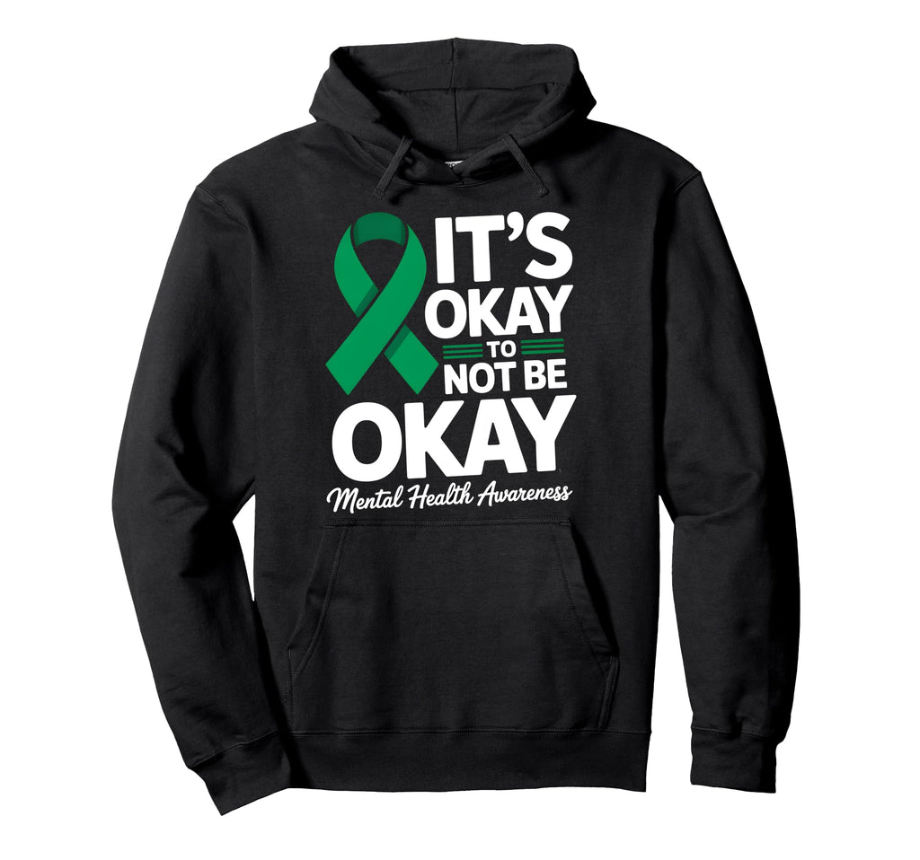 Its Okay To Not Be Okay Mental Health Ribbon Hoodie - Graphic Print Unisex - T-Shirt, Sweatshirt, Hoodie