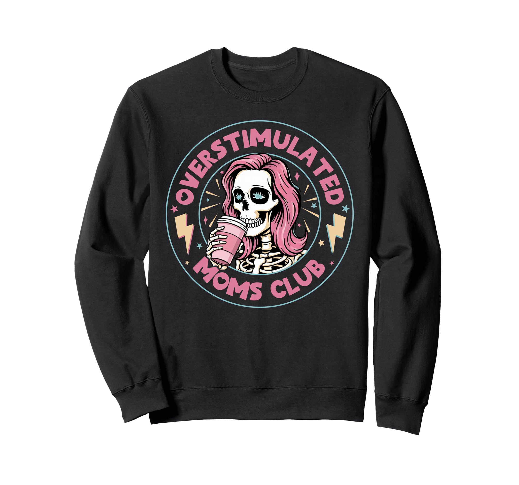 Overstimulated Moms Club Funny Sweatshirt - Graphic Print for Adults - T-Shirt, Sweatshirt, Hoodie
