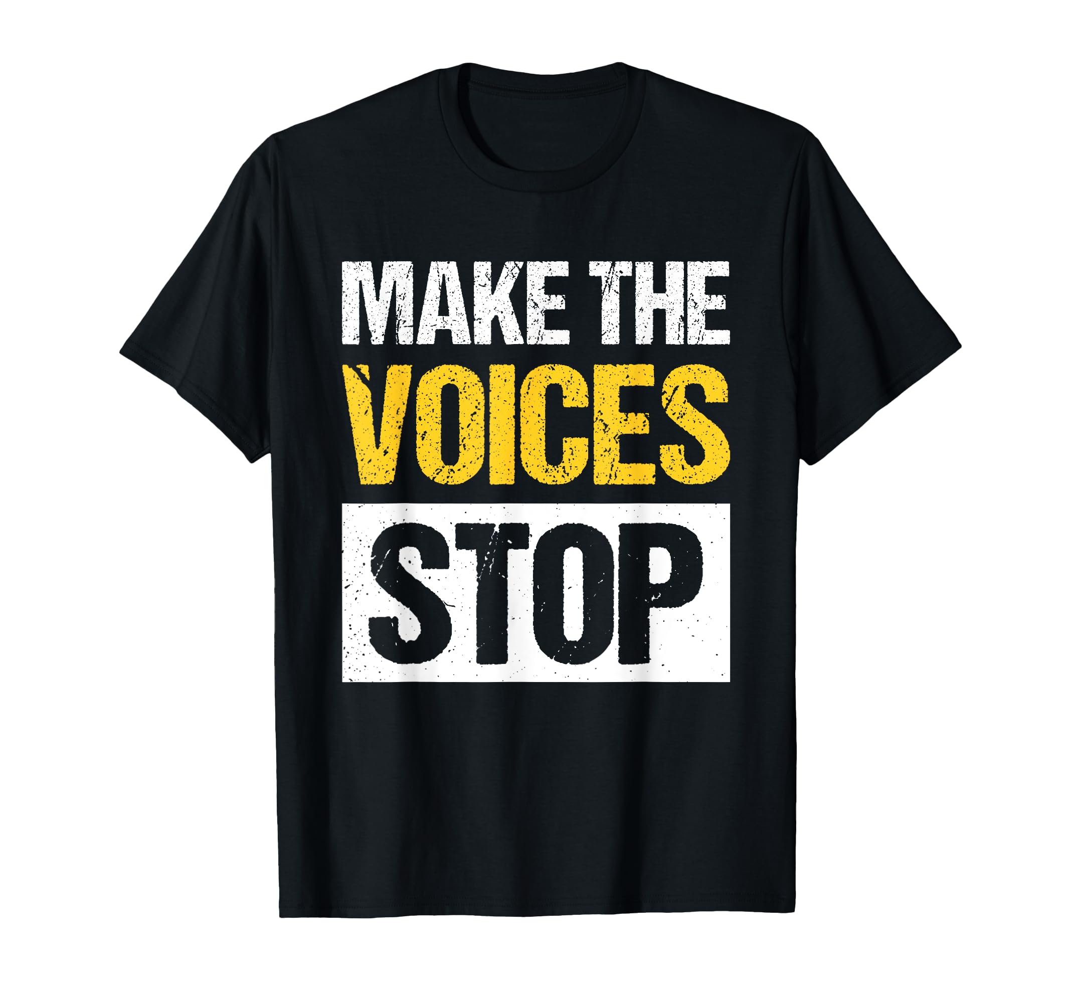 Make Voices Stop Meme Culture Mental T-Shirt - Streetwear Style for Adults - T-Shirt, Sweatshirt, Hoodie