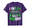 I Run Mental Health Awareness T-Shirt - Fun Novelty Design for Adults - T-Shirt, Sweatshirt, Hoodie