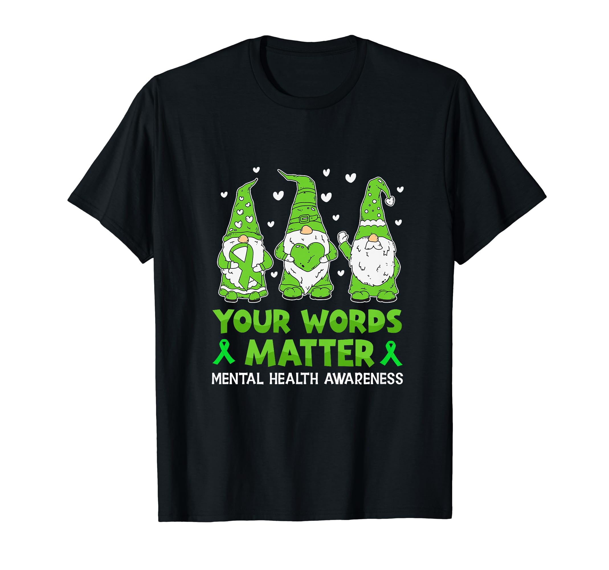 Your Words Matter Gnome Be Kind Mental T-Shirt - Trendy Graphic Unisex - T-Shirt, Sweatshirt, Hoodie