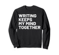 Hobby Self Care Writers Sweatshirt - Unique Graphic Unisex - T-Shirt, Sweatshirt, Hoodie