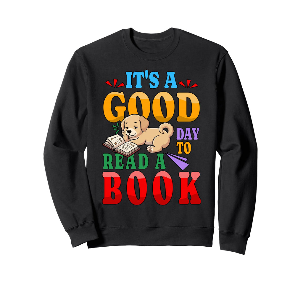 Good Day To Read Book Library Sweatshirt - Casual Everyday Wear for Adults - T-Shirt, Sweatshirt, Hoodie
