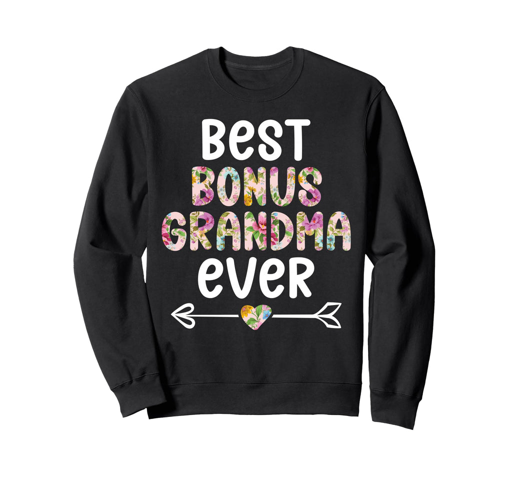 Best Bonus Grandma Ever Step Sweatshirt - Custom Art Print Men Women - T-Shirt, Sweatshirt, Hoodie