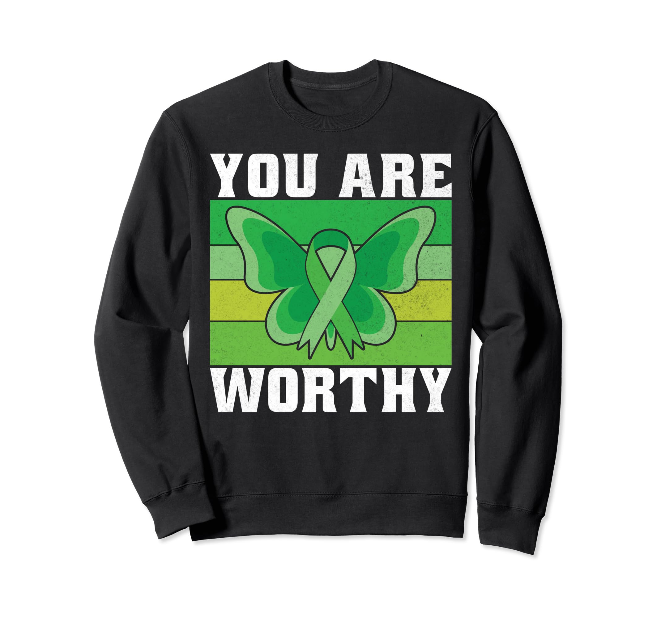 You Are Worthy Mental Health Sweatshirt - Novelty Apparel for Adults - T-Shirt, Sweatshirt, Hoodie
