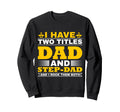 I Have Two Titles Dad And Step Sweatshirt - Fun Novelty Design for Adults - T-Shirt, Sweatshirt, Hoodie