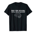 End Stigma Mental Health Awareness T-Shirt - Fun Novelty Design Unisex - T-Shirt, Sweatshirt, Hoodie