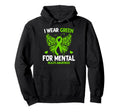 Butterfly I Wear Green Mental Health Hoodie - Novelty Apparel Unisex - T-Shirt, Sweatshirt, Hoodie