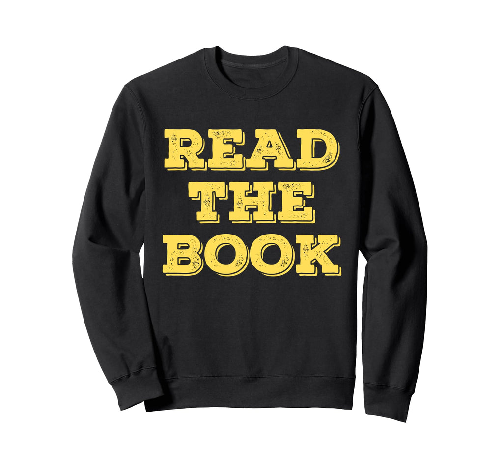 Read Book Funny Books Reading Sweatshirt - Streetwear Style for Adults - T-Shirt, Sweatshirt, Hoodie