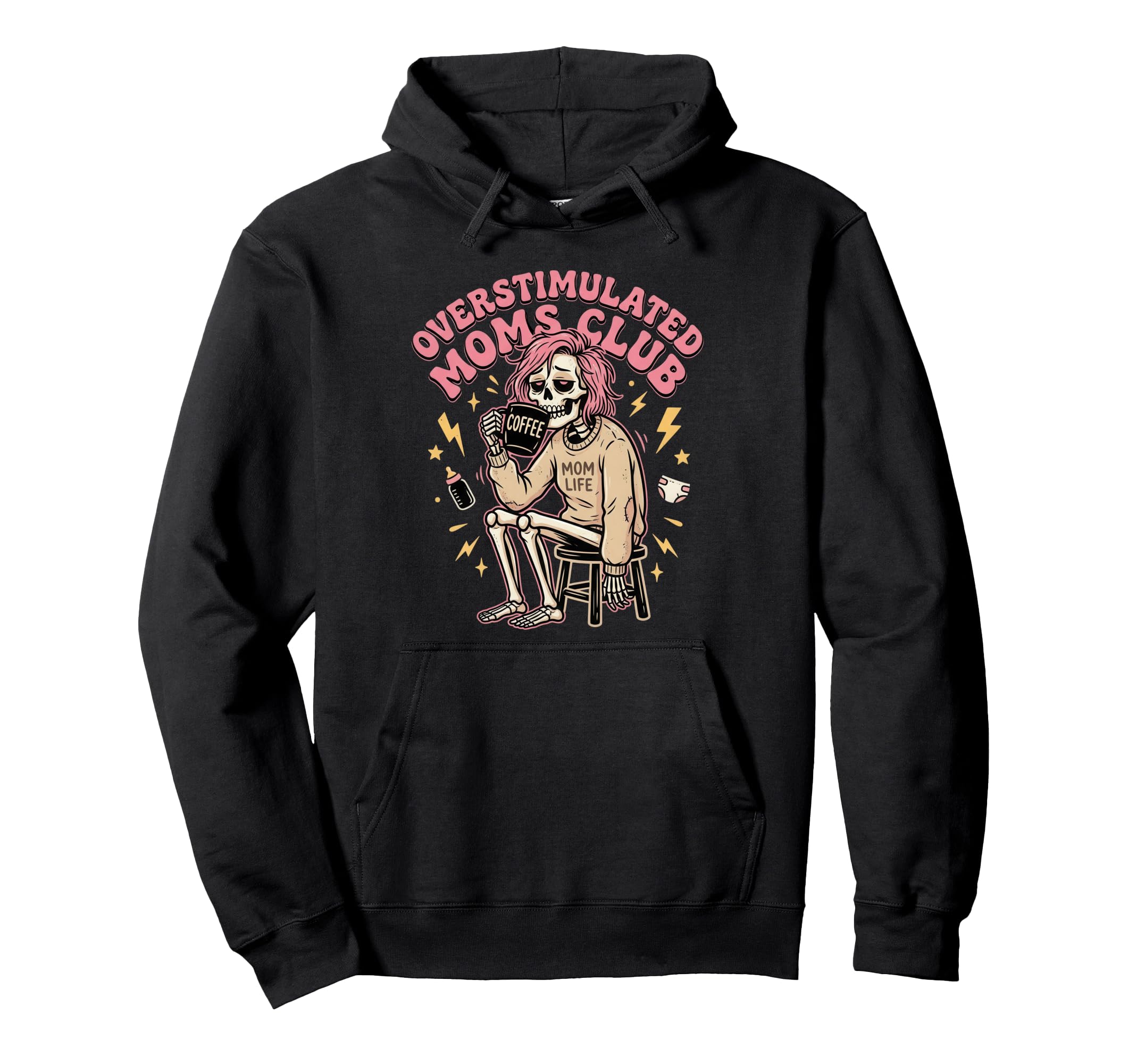 Overstimulated Moms Club Hoodie - Casual Everyday Wear Men Women - T-Shirt, Sweatshirt, Hoodie