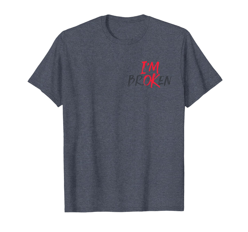 Im Ok Im Broken Mental Health T-Shirt - Casual Everyday Wear Unisex - T-Shirt, Sweatshirt, Hoodie