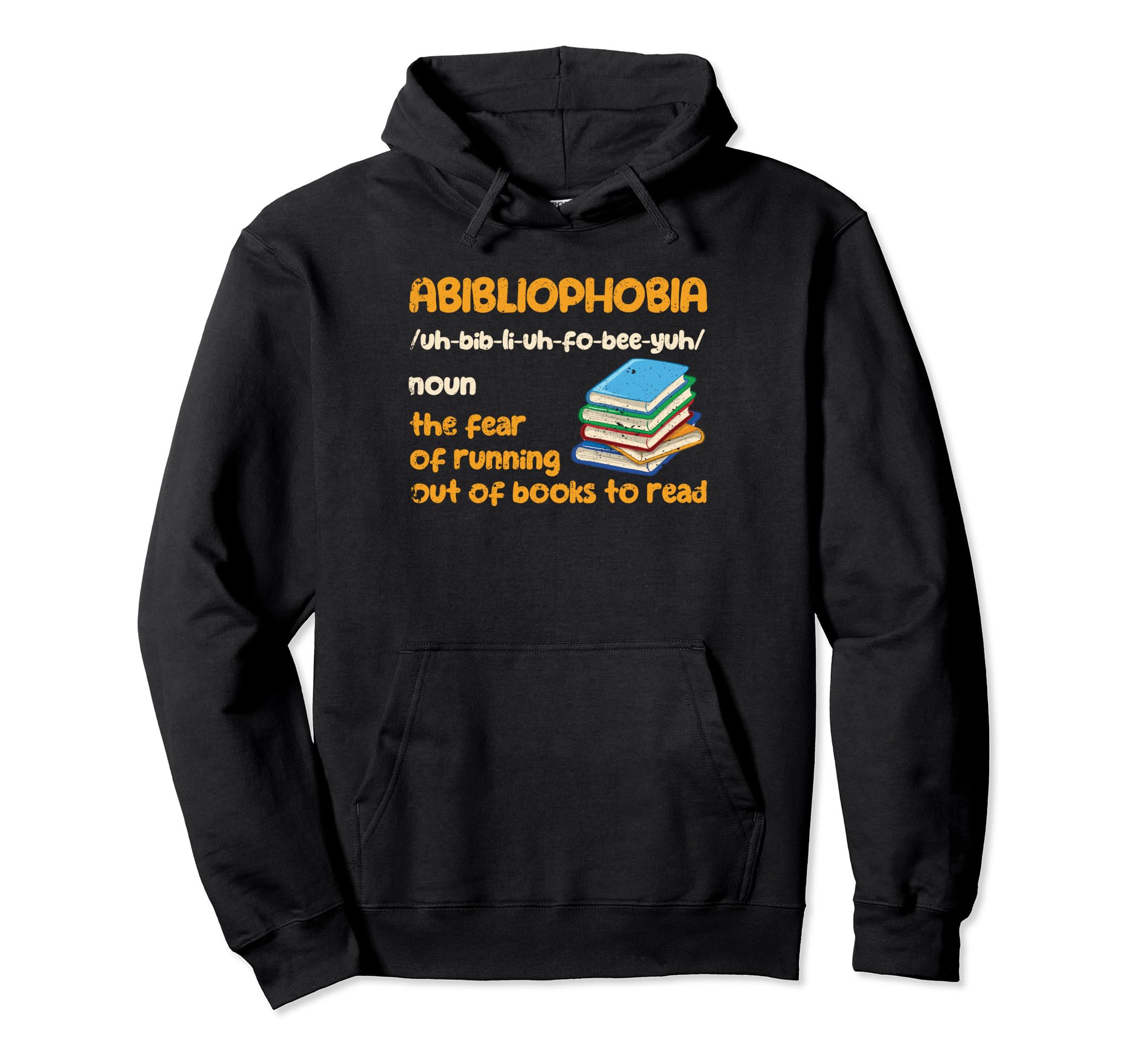 Abibliophobia Bibliophilia Fear Read Hoodie - Custom Art Print Men Women - T-Shirt, Sweatshirt, Hoodie
