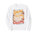 Snow Is Falling Books Are Calling Sweatshirt - Novelty Apparel for Adults - T-Shirt, Sweatshirt, Hoodie