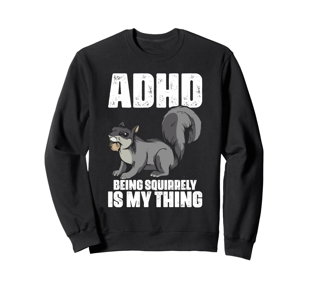 Attention Deficit Disorder Dyslexia Sweatshirt - Aesthetic Graphic Unisex - T-Shirt, Sweatshirt, Hoodie