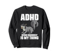 Attention Deficit Disorder Dyslexia Sweatshirt - Aesthetic Graphic Unisex - T-Shirt, Sweatshirt, Hoodie