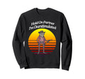 Sunset Hold Pardner Im Overstimulated Sweatshirt - Novelty Apparel Unisex - T-Shirt, Sweatshirt, Hoodie