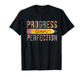 Progress Over Perfection Back To T-Shirt - Streetwear Style Men Women - T-Shirt, Sweatshirt, Hoodie