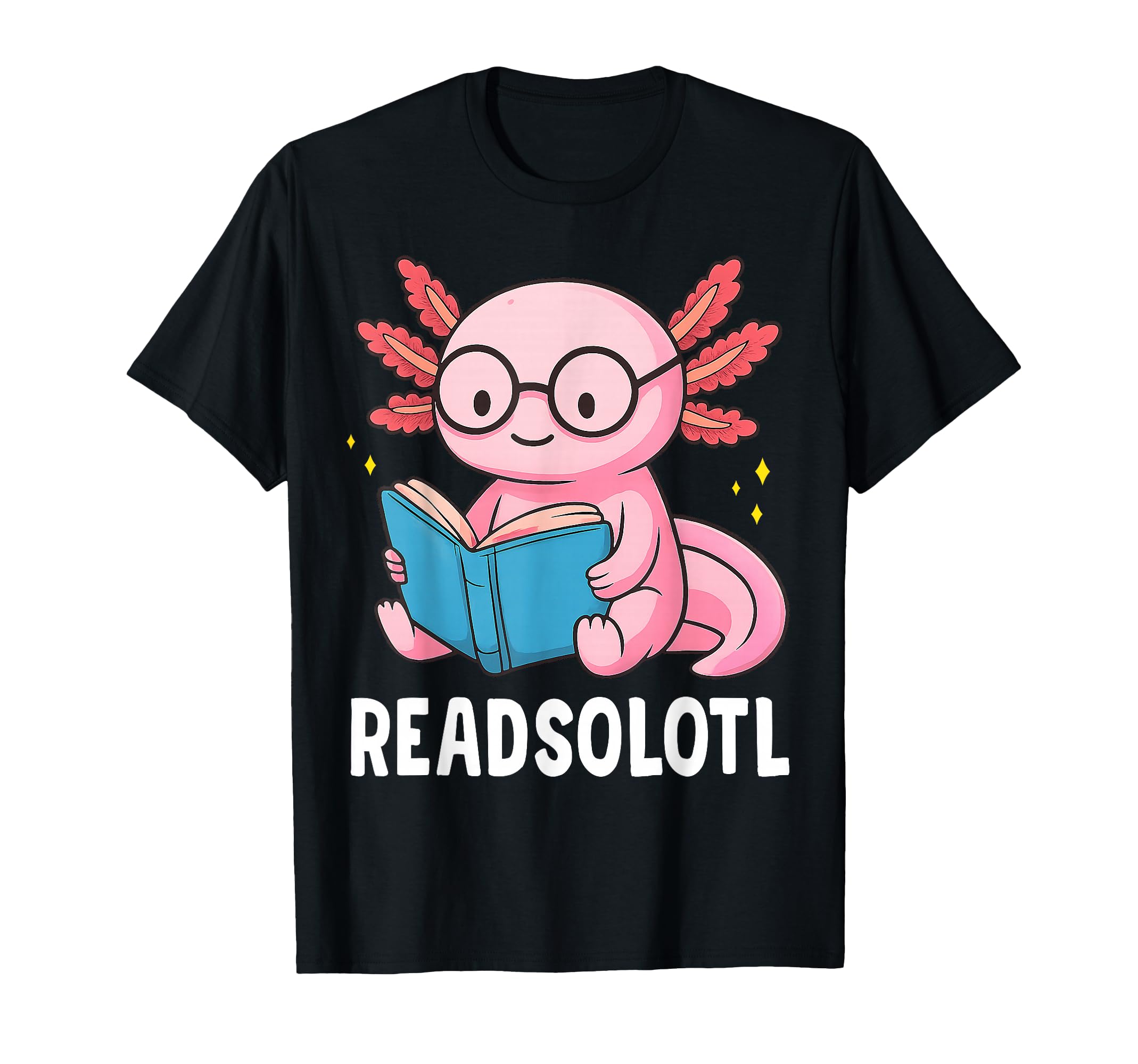 Readsolotl Axolotl Reading Book Lover T-Shirt - Unique Graphic Men Women - T-Shirt, Sweatshirt, Hoodie