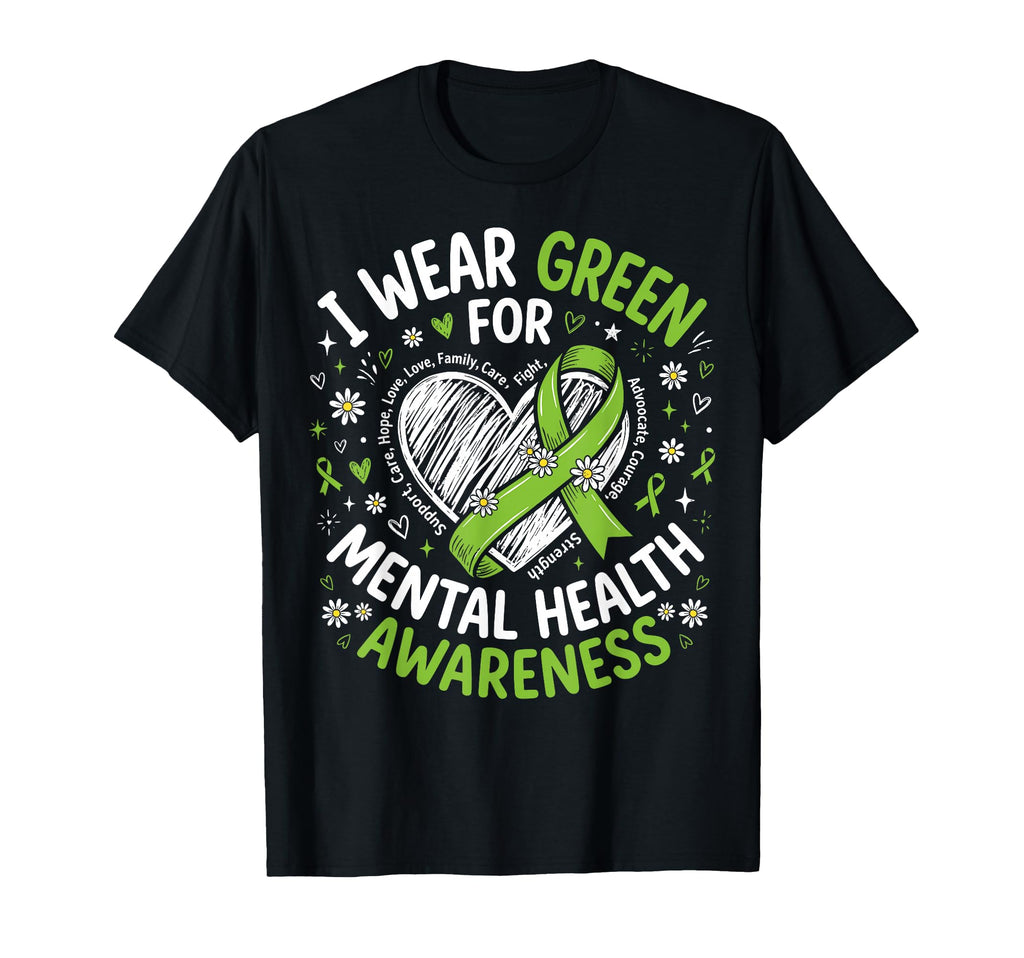 I Wear Green Mental Health Awareness T-Shirt - Unique Graphic Unisex - T-Shirt, Sweatshirt, Hoodie