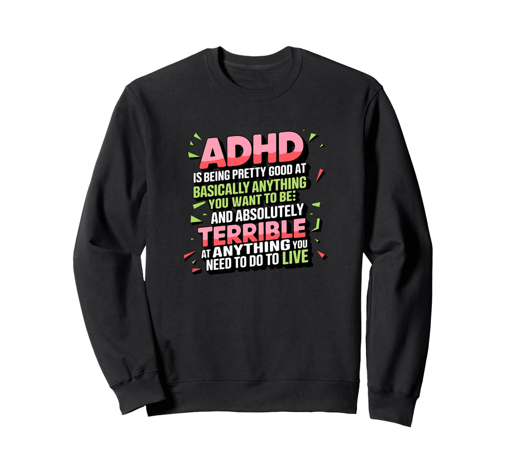 Adhd Celebrate Neurodiversity Sweatshirt - Graphic Print Unisex - T-Shirt, Sweatshirt, Hoodie