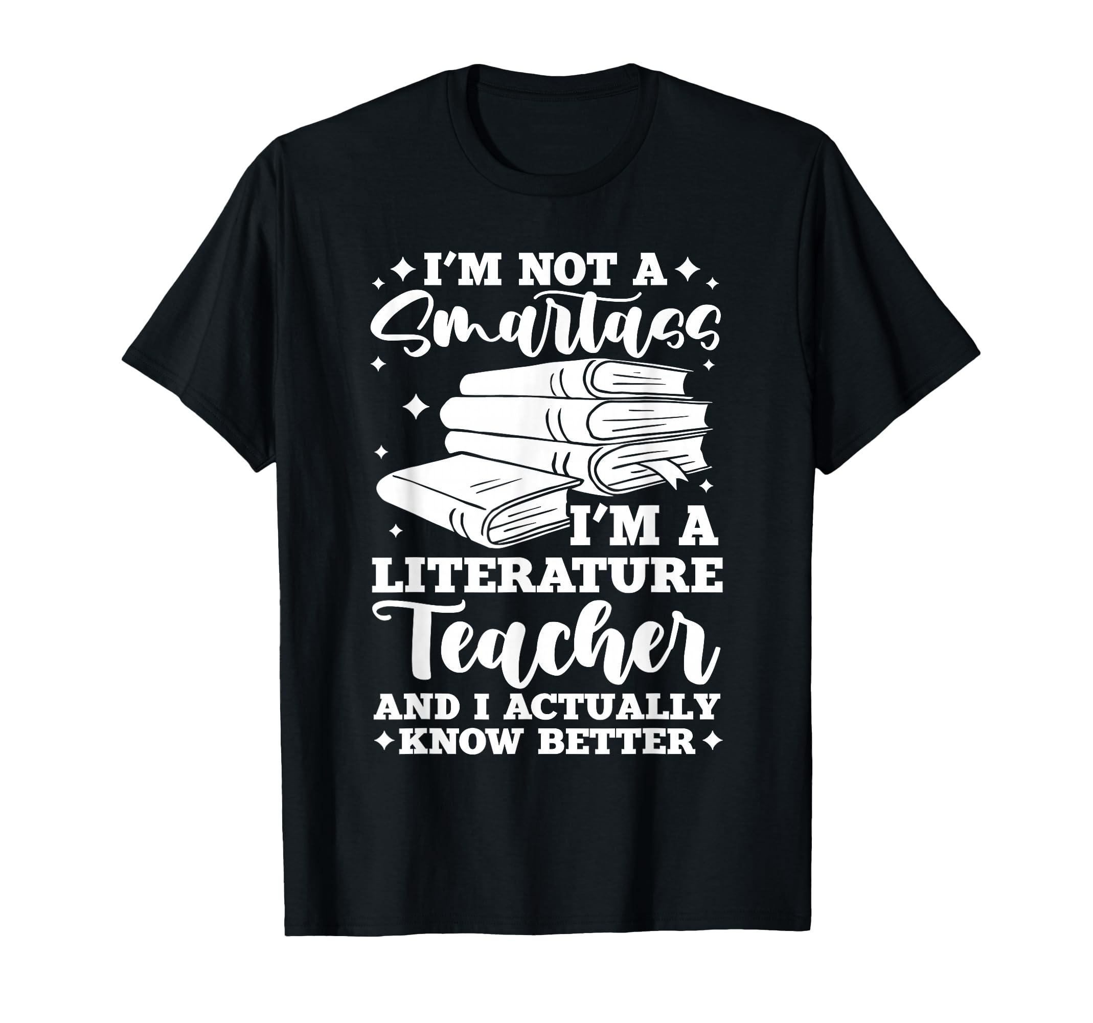Literature Teacher And T-Shirt - Unique Graphic for Adults - T-Shirt, Sweatshirt, Hoodie