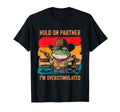 Hold Partner Im Overstimulated T-Shirt - Aesthetic Graphic Men Women - T-Shirt, Sweatshirt, Hoodie