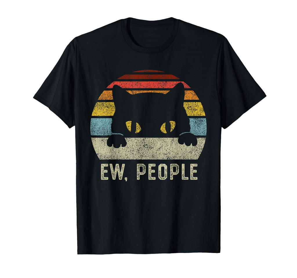 Ew People Cat Funny Anti Social Introvert T-Shirt - Novelty Apparel Unisex - T-Shirt, Sweatshirt, Hoodie