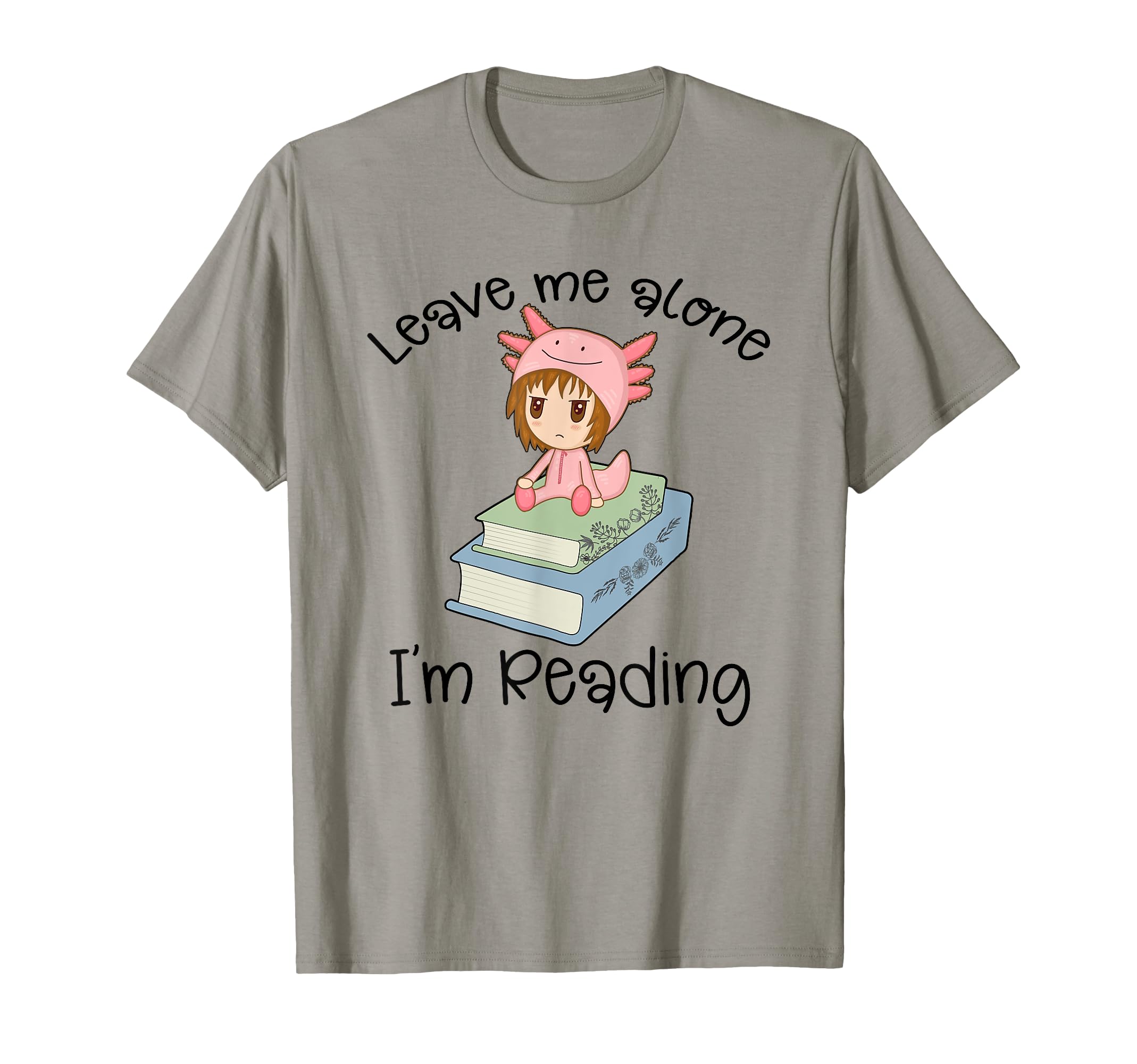 Leave Me Alone Im Reading Book T-Shirt - Casual Everyday Wear Men Women - T-Shirt, Sweatshirt, Hoodie
