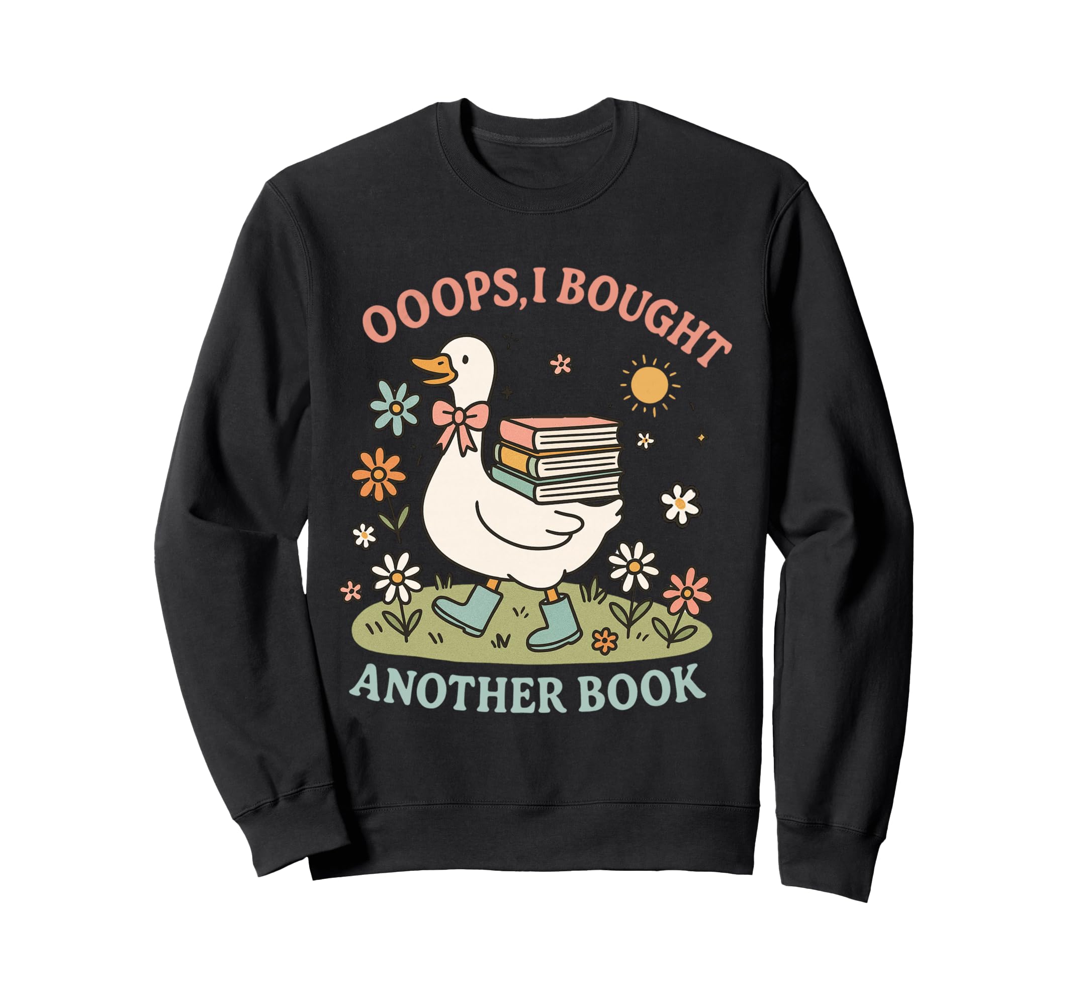 Bibliophile Oops I Bought Another Book Sweatshirt - Trendy Graphic Unisex - T-Shirt, Sweatshirt, Hoodie