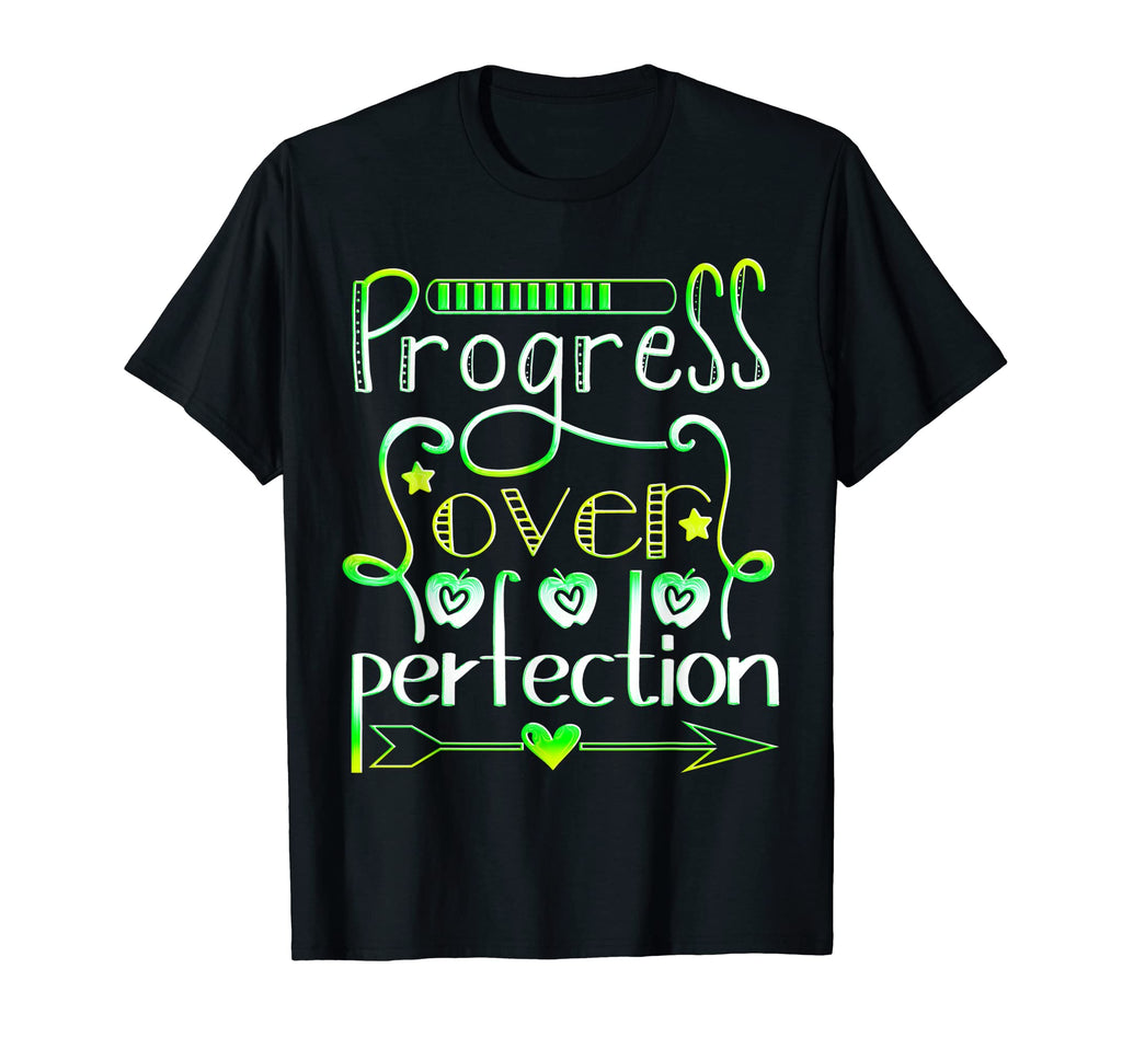 Progress Over Perfection T-Shirt - Fun Novelty Design Men Women - T-Shirt, Sweatshirt, Hoodie
