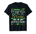 Progress Over Perfection T-Shirt - Fun Novelty Design Men Women - T-Shirt, Sweatshirt, Hoodie