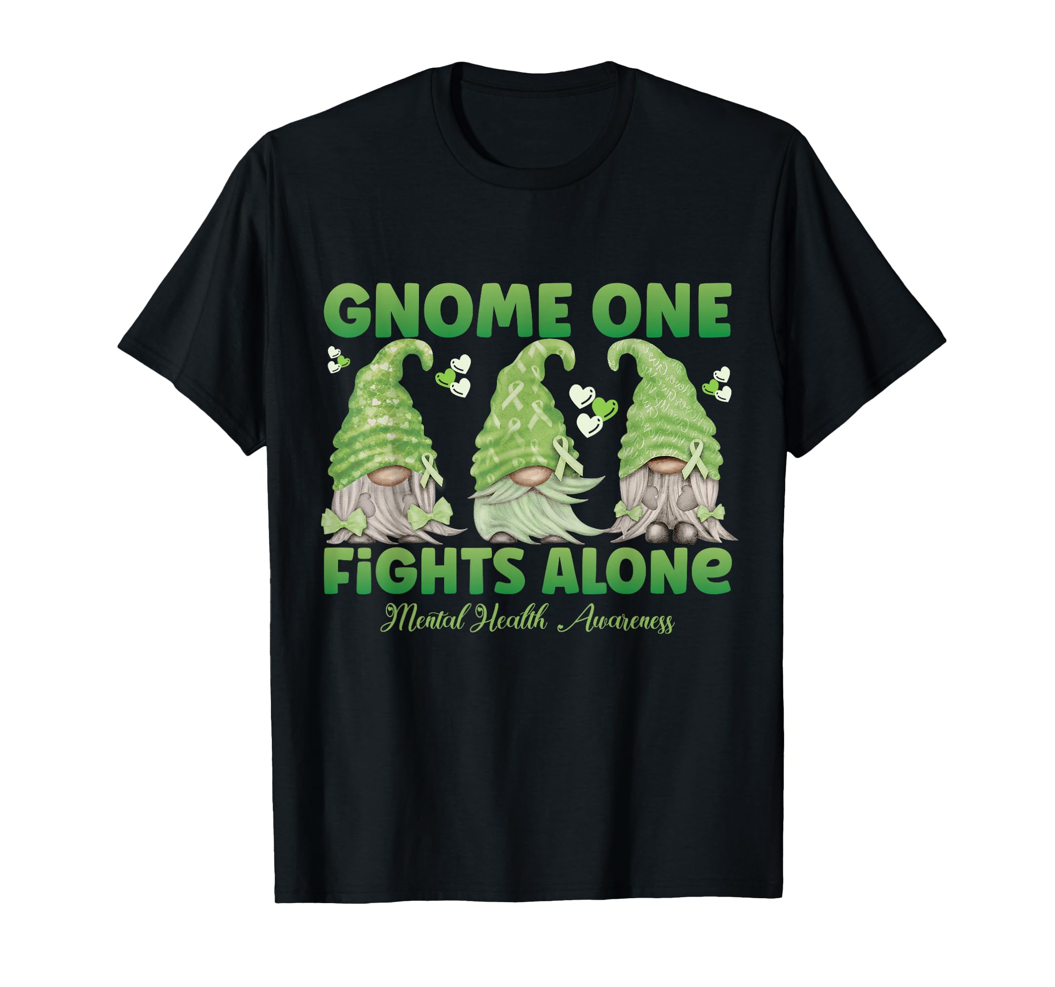 Gnome One Fights Alone Green Mental T-Shirt - Trendy Graphic Men Women - T-Shirt, Sweatshirt, Hoodie