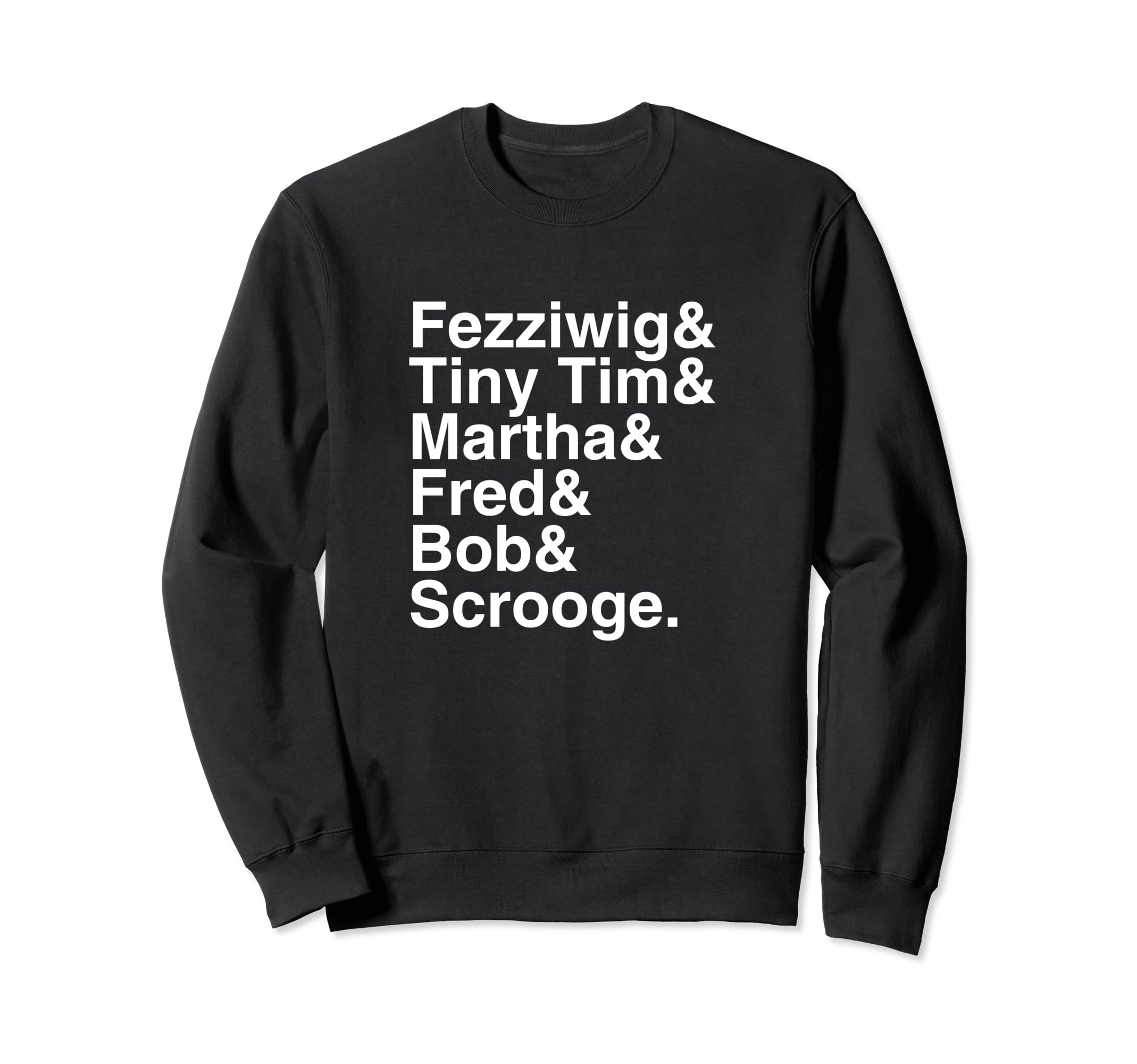 Charles Dickens Carol Character List Sweatshirt - Fun Novelty Design Unisex - T-Shirt, Sweatshirt, Hoodie