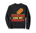 Hot Dog Hot Dogs Are My Therapy Sweatshirt - Aesthetic Graphic for Adults - T-Shirt, Sweatshirt, Hoodie