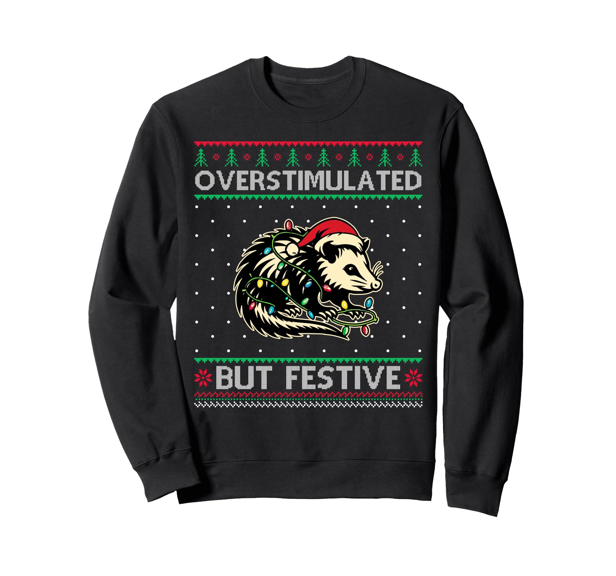 Overstimulated But Festive Opossum Sweatshirt - Streetwear Style for Adults - T-Shirt, Sweatshirt, Hoodie