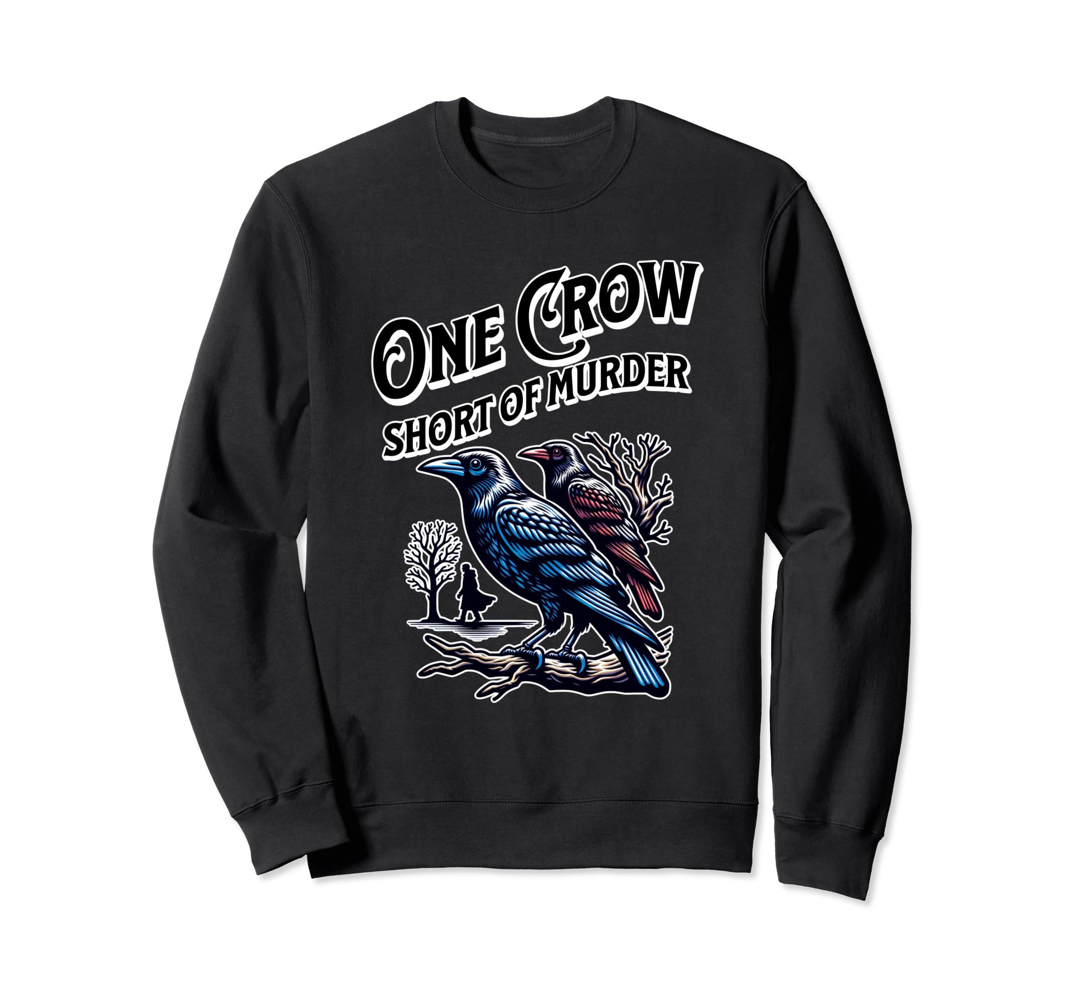 Funny Crow And Ravens Attempting Sweatshirt - Casual Everyday Wear Unisex - T-Shirt, Sweatshirt, Hoodie