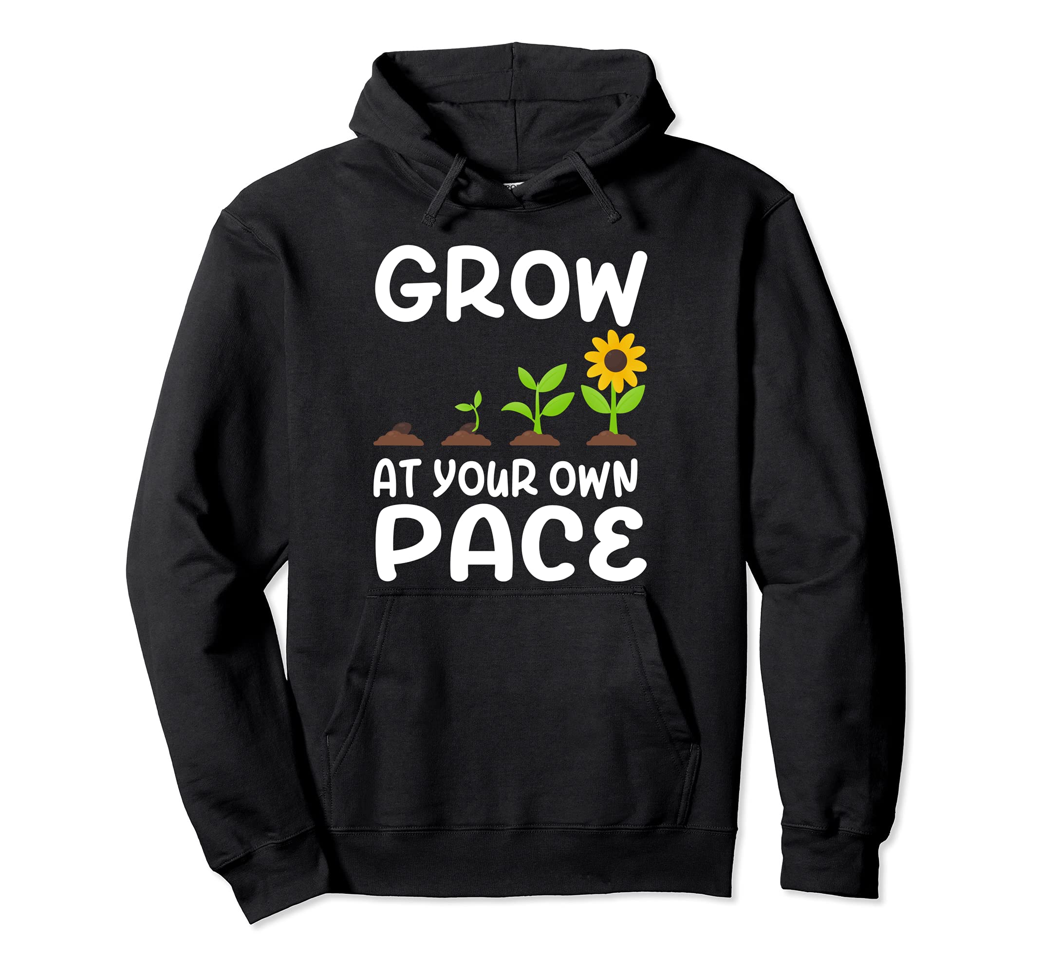 Grow Your Own Pace Plants Garden Hoodie - Casual Everyday Wear Men Women - T-Shirt, Sweatshirt, Hoodie