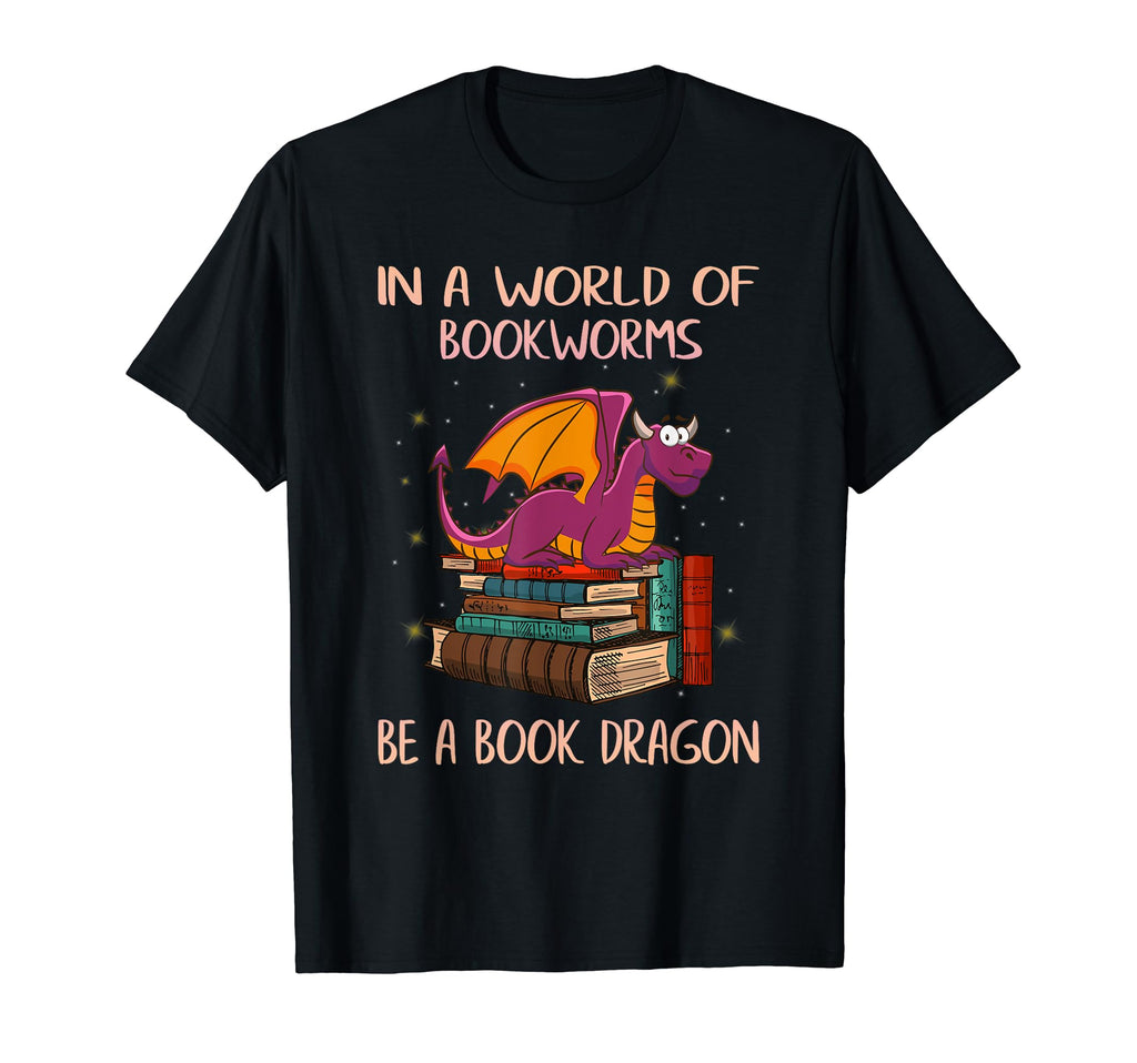 World Bookworms Be Book Dragon Funny T-Shirt - Custom Art Print Men Women - T-Shirt, Sweatshirt, Hoodie