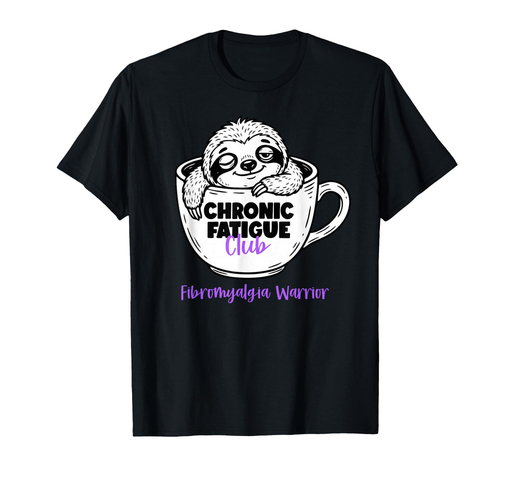 Chronic Fatigue Club Fibromyalgia T-Shirt - Custom Art Print for Adults - T-Shirt, Sweatshirt, Hoodie
