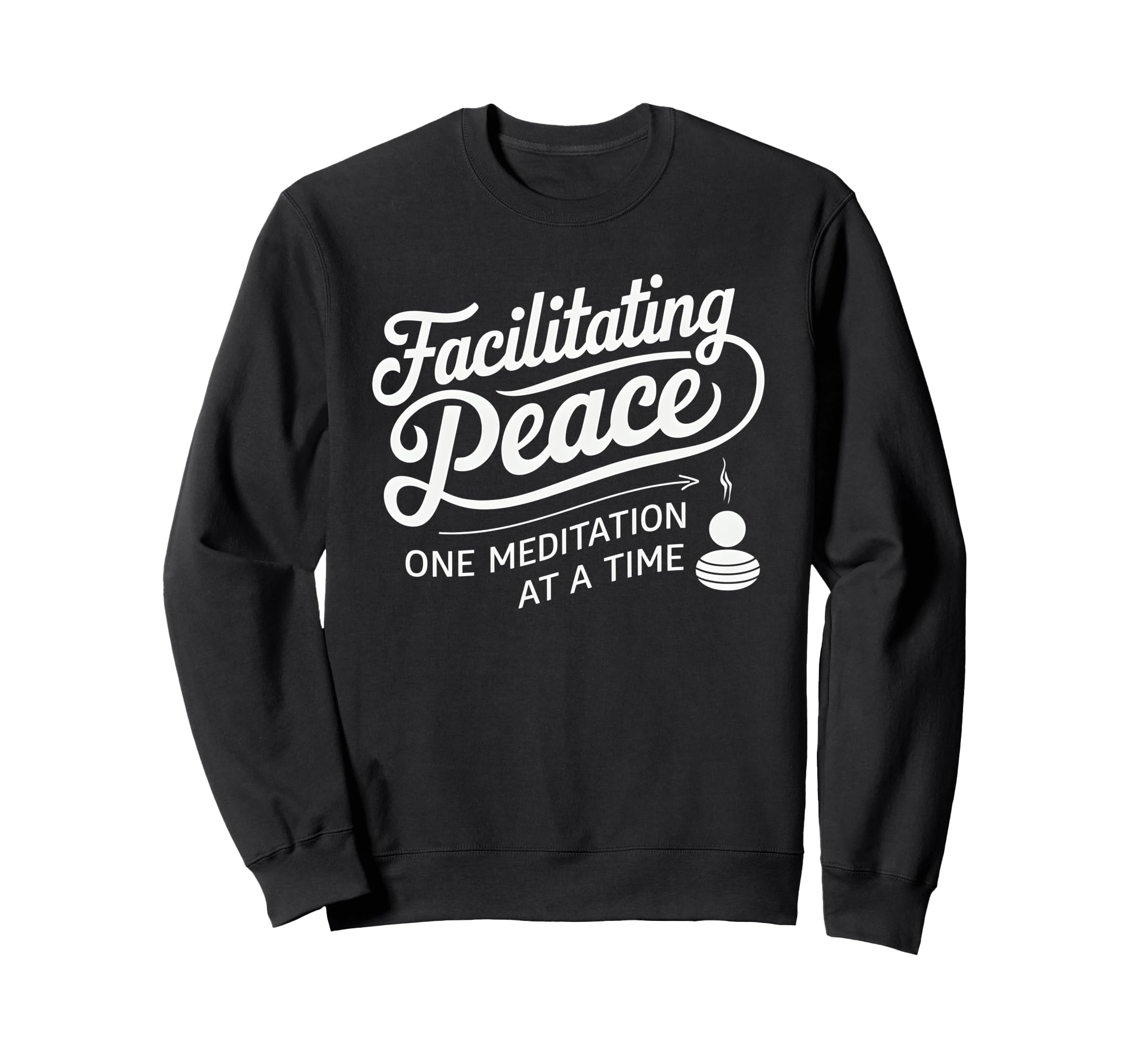 Facilitating Peace One Meditation Time Sweatshirt - Trendy Graphic Unisex - T-Shirt, Sweatshirt, Hoodie