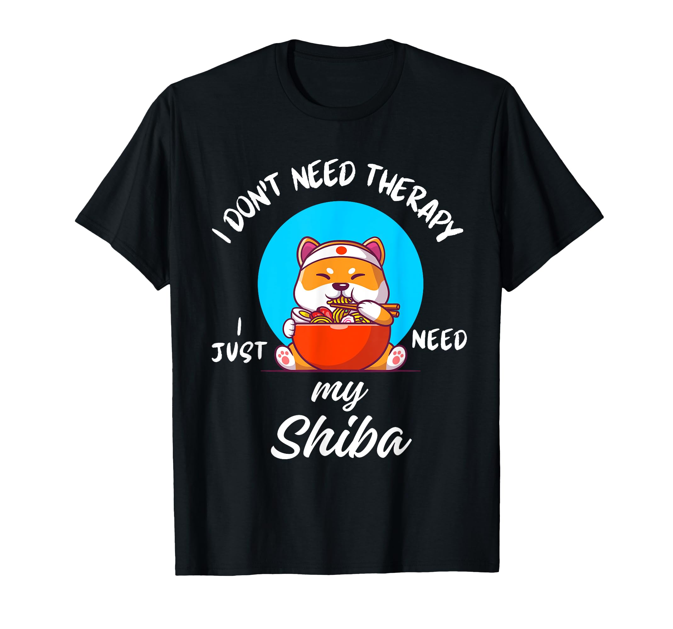 Shiba Inu Dog Lover I Just Need My T-Shirt - Aesthetic Graphic for Adults - T-Shirt, Sweatshirt, Hoodie