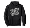 Selectively Social Do Not Pet Human Dog Hoodie - Graphic Print for Adults - T-Shirt, Sweatshirt, Hoodie