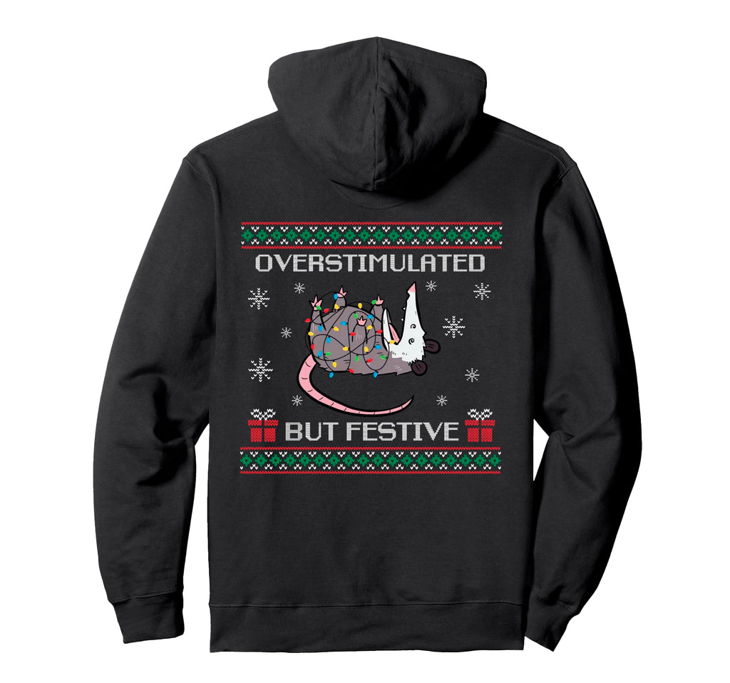 Overstimulated But Festive Opossum Hoodie - Streetwear Style for Adults - T-Shirt, Sweatshirt, Hoodie