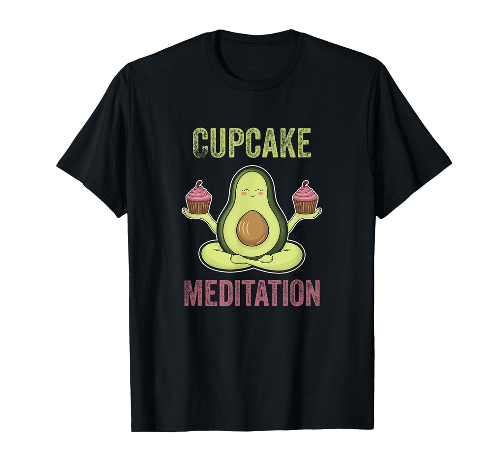 Cupcake Meditation Avocado Zen T-Shirt - Unique Graphic Unisex - T-Shirt, Sweatshirt, Hoodie
