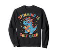 Stimming Is Self Care Self Sweatshirt - Streetwear Style Men Women - T-Shirt, Sweatshirt, Hoodie