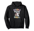 Books Before Bros Nerdy Fox Reading Lover Hoodie - Aesthetic Graphic Unisex - T-Shirt, Sweatshirt, Hoodie