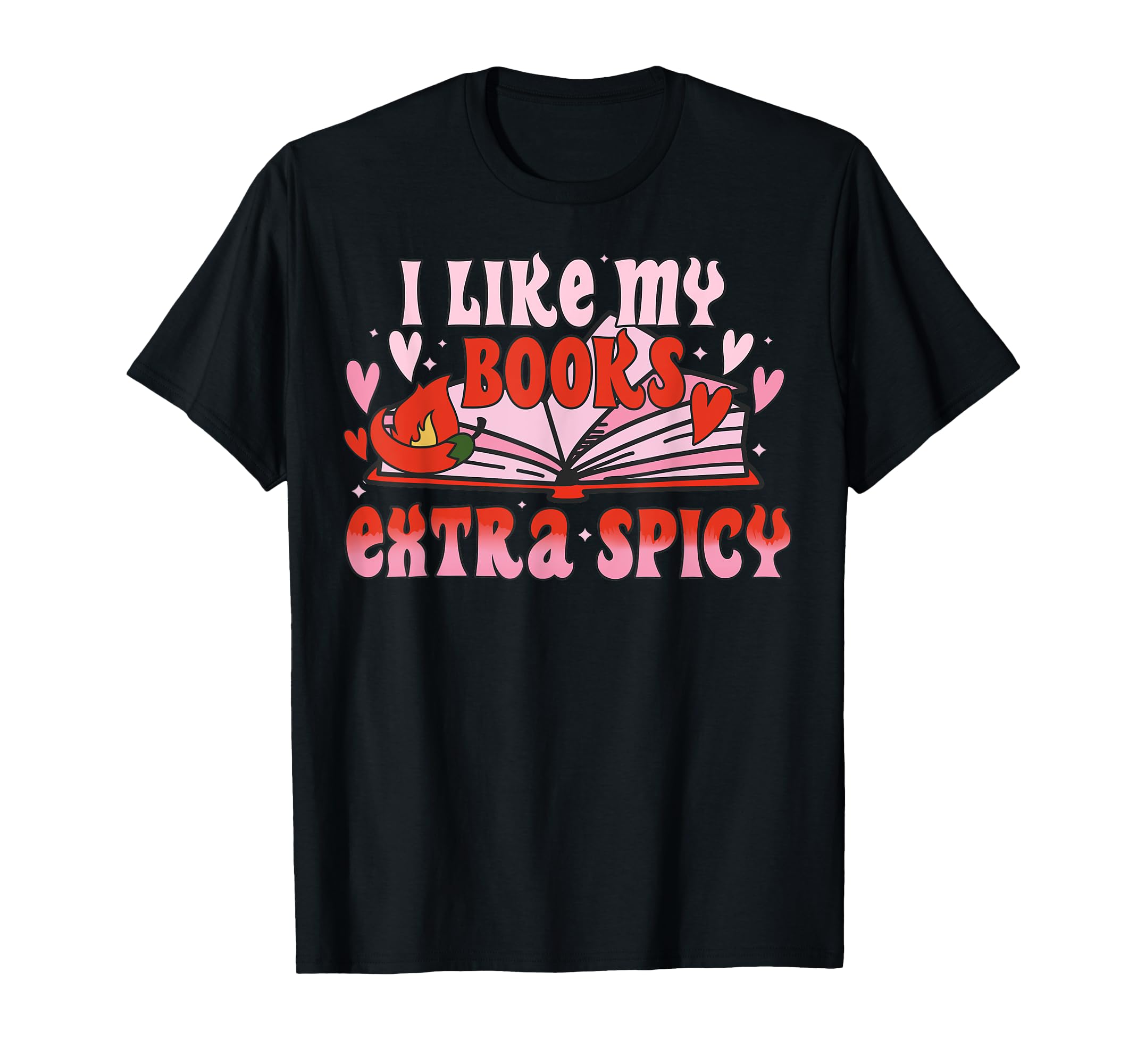 Valentines Day I Like My Books Extra T-Shirt - Streetwear Style Unisex - T-Shirt, Sweatshirt, Hoodie
