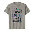 Reader Love To Drink Coffee Read Books T-Shirt - Unique Graphic Unisex - T-Shirt, Sweatshirt, Hoodie