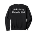 Anti Social Butterfly Club Antisocial Sweatshirt - Custom Art Print Unisex - T-Shirt, Sweatshirt, Hoodie